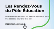 Les Rendez-Vous du Pôle Education